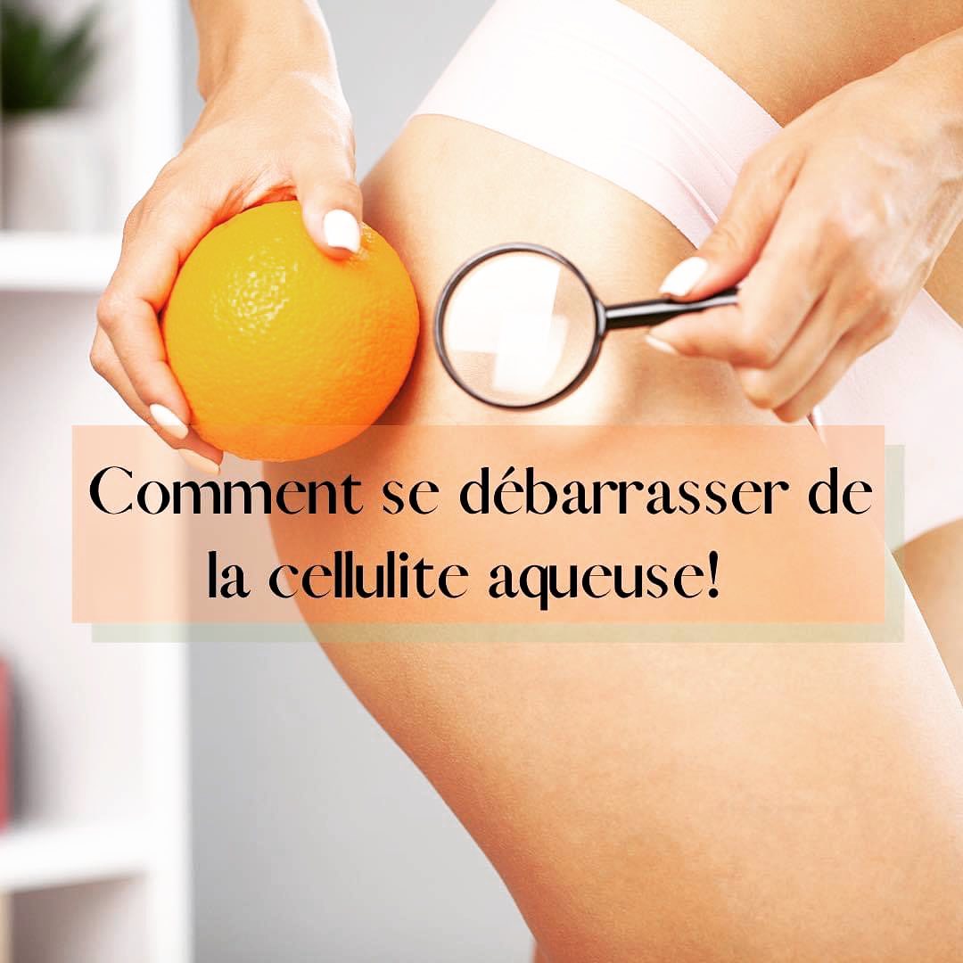 Cellulite aqueuse : comment...