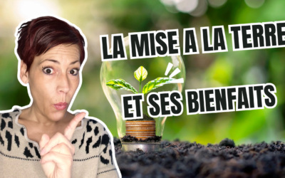 La mise à la terre et ses bienfaits