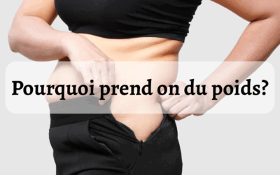 Pourquoi prend-on du poids?